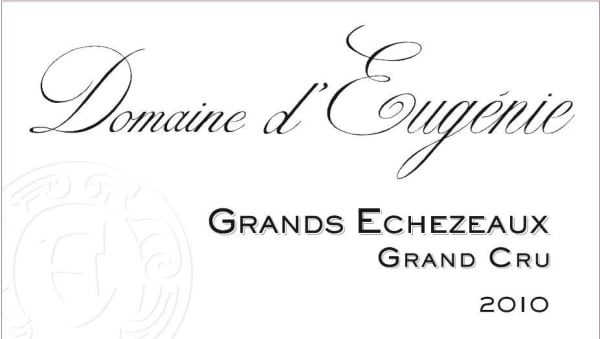 Rượu vang đỏ Domaine d'Eugenie Grands Echezeaux Grand Cru 2010