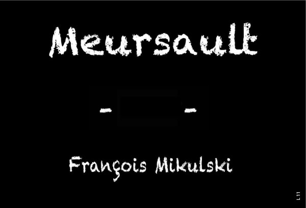 Rượu vang trằng Domaine Francois Mikulski Meursault 2019