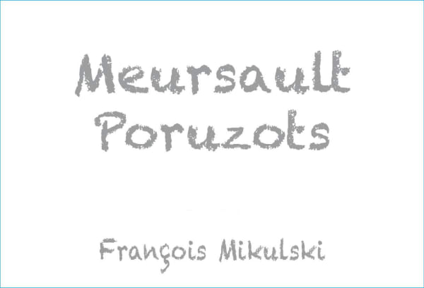 Rượu vang trằng Domaine Francois Mikulski Meursault Poruzots Premier Cru 2020