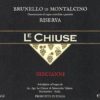 Rượu vang đỏ Le Chiuse Brunello di Montalcino Riserva Diecienni 2013