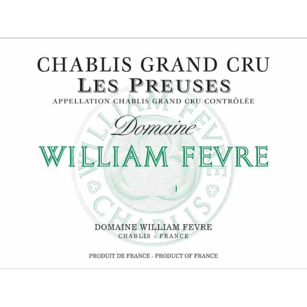 Rượu vang trằng William Fevre Chablis Les Preuses Grand Cru 2015